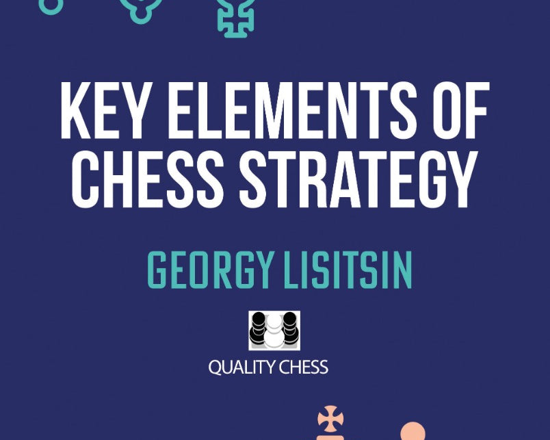 key-elements-of-chess-strategy-by-georgy-lisitsin-miekka-okladka-9781784832087.jpg